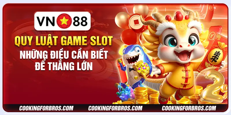 Quy luật game slot: Những điều cần biết để thắng lớn 1 Quy luật game slot: Những điều cần biết để thắng lớn